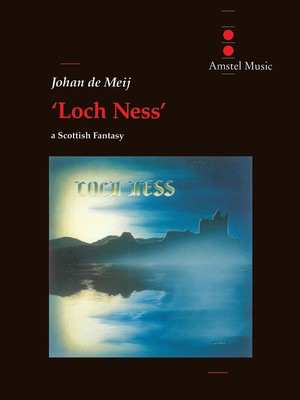 Loch Ness - A Scottish Fantasy - Johan de Meij - Amstel Music Score