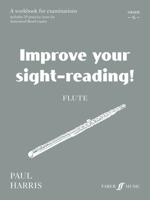 Improve your sight-reading! Flute 6 - Paul Harris - Flute Faber Music - USE CODE 0571539866