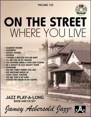 On the Street Where You Live - Volume 132 - Jazz Play-A-Long Book and CD Set - Various - All Instruments Jamey Aebersold Jazz Lead Sheet /CD