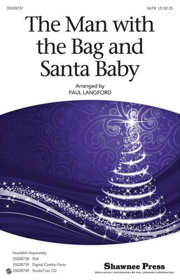 The Man With The Bag And Santa Baby - Dudley Brooks|Hal Stanley|Irv Taylor|Joan Javits|Philip Springer - SATB Paul Langford Shawnee Press Choral Score Octavo