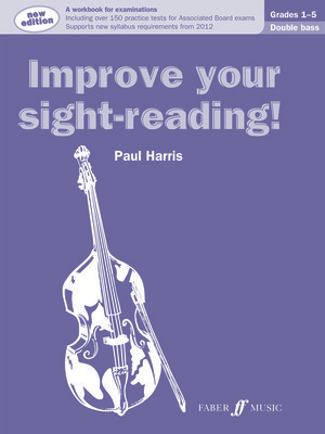 Improve your sight-reading! Double Bass 1-5 - Paul Harris - Double Bass Faber Music