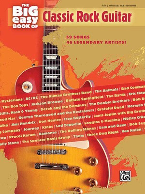 The Big Easy Book of Classic Rock Guitar - 59 Songs by 46 Legendary Artists! - Guitar Hal Leonard Easy Guitar