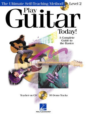 Play Guitar Today! - Level 2 - A Complete Guide to the Basics - Guitar Various Authors Hal Leonard /CD