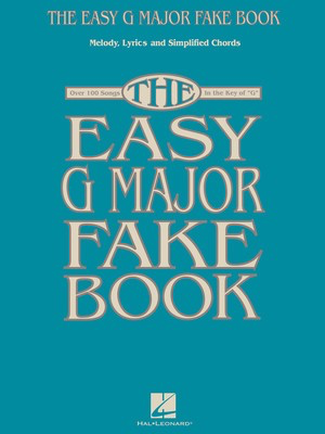 The Easy G Major Fake Book - Various - C Instrument|Keyboard|Piano Hal Leonard Fake Book