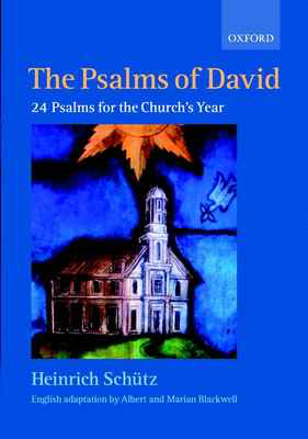 The Psalms of David: 24 Psalms for the Church's Year - Heinrich Schutz - SATB Oxford University Press Choral Score Octavo