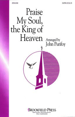 Praise My Soul, The King of Heaven - Henry F. Lyte|Mark Andrews - SATB John Purifoy Brookfield Press Choral Score Octavo