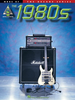 More of the 1980s - The Decade Series for Guitar - Guitar Hal Leonard Guitar TAB with Lyrics & Chords
