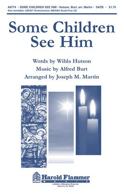 Some Children See Him - Alfred Burt - SATB Joseph M. Martin Shawnee Press Choral Score Octavo