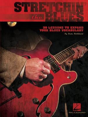 Stretchin' the Blues - Guitar Duke Robillard Hal Leonard Guitar TAB /CD