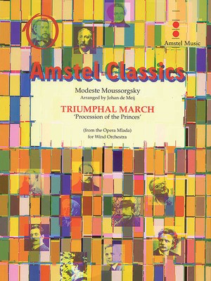Triumphal March from Mlada (Procession of the Princes) - Parts Only - Modest Moussorgsky - Johan de Meij Amstel Music Parts