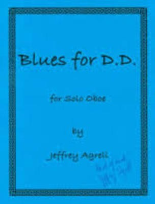Blues for D.D. - for Solo Oboe - Jeffrey Agrell - Oboe