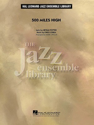 500 Miles High - Chick Corea|Neville Potter - Mark Taylor Hal Leonard Score/Parts