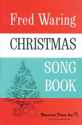 Fred Waring - Christmas Song Book - Fred Waring - SATB Hawley Ades Shawnee Press Choral Score Book