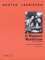 O Magnum Mysterium - for Concert Band - Morten Lauridsen - Peermusic Classical Score/Parts