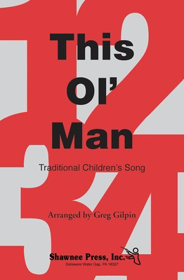This Ol' Man - 2-Part Greg Gilpin Shawnee Press Choral Score Octavo