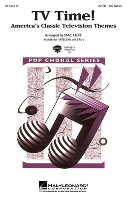 TV Time! - America's Classic Television Themes - SAB Mac Huff Hal Leonard Choral Score Octavo