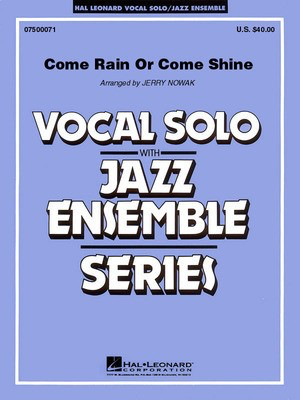 Come Rain or Come Shine - (Key: Db) - Harold Arlen|Johnny Mercer - Jerry Nowak Hal Leonard Score/Parts