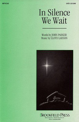 In Silence We Wait - John Parker|Lloyd Larson - SATB Brookfield Press Choral Score Octavo
