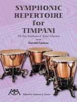 Symphonic Repertoire for Timpani - The Four Symphonies of Robert Schumann - Timpani Gerald Carlyss Meredith Music