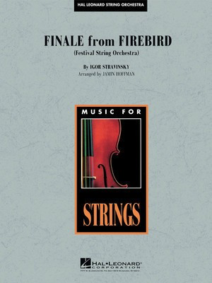 Finale from Firebird - Festival String Orchestra - Igor Stravinsky - Jamin Hoffman Hal Leonard Score/Parts