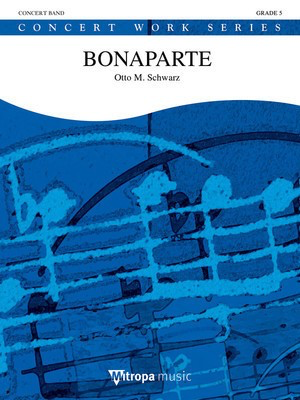 Bonaparte - Grade 5 - Score and Parts - Otto M. Schwarz - Mitropa Music Score/Parts