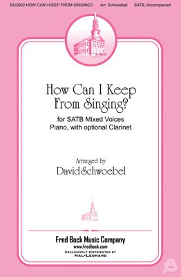 How Can I Keep From Singing Hdbl Pt - Robert Lowry - SATB David Schwoebel Fred Bock Music Company Choral Score Octavo