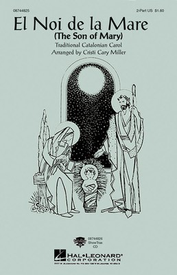 El Noi De La Mare (The Son of Mary) - 2-Part Cristi Cary Miller Hal Leonard Choral Score Octavo