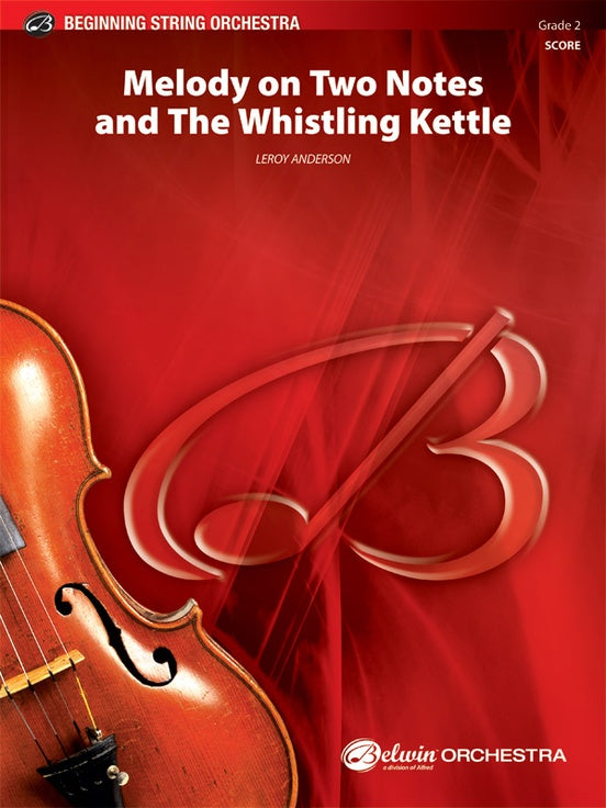 Melody on Two Notes and The Whistling Kettle – String Orchestra Conductor Score & Parts (Digital Download)