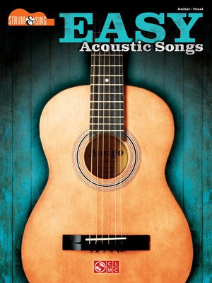 Easy Acoustic Songs - Strum & Sing Guitar - Strum & Sing Series - Guitar|Vocal Hal Leonard Easy Guitar with Lyrics & Chords