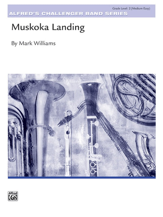 Muskoka Landing - Concert Band Conductor Score & Parts (Digital Download)