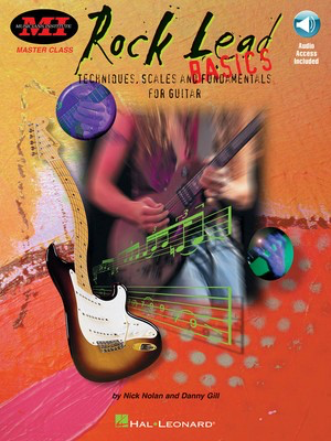 Rock Lead Basics - Techniques, Scales and Fundamentals for Guitar - Danny Gill|Nick Nolan - Guitar Musicians Institute Press Guitar TAB /CD