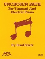 Unchosen Path - for Timpani and Electric Piano - Brad Stirtz - Keyboard|Piano|Timpani Meredith Music