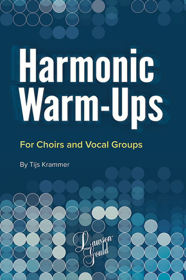 Harmonic Warm-Ups For Choirs and Vocal Groups - Krammer Tijs Lawson Gould 48636