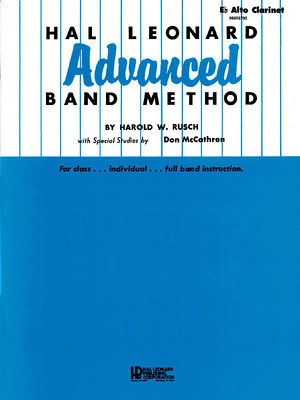 Hal Leonard Advanced Band Method - E-flat Alto Clarinet - Harold W. Rusch - A Clarinet Hal Leonard