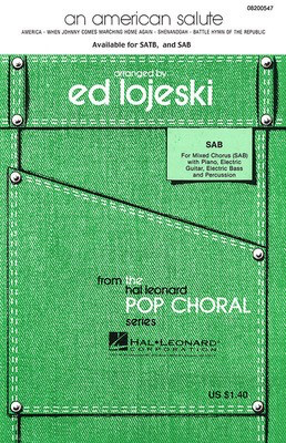 An American Salute (Medley) - SATB - SATB Ed Lojeski Hal Leonard Choral Score Octavo