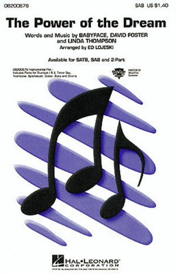 The Power of the Dream - (1996 Olympic Theme) - Babyface|David Foster|Linda Thompson - 2-Part Ed Lojeski Hal Leonard Octavo