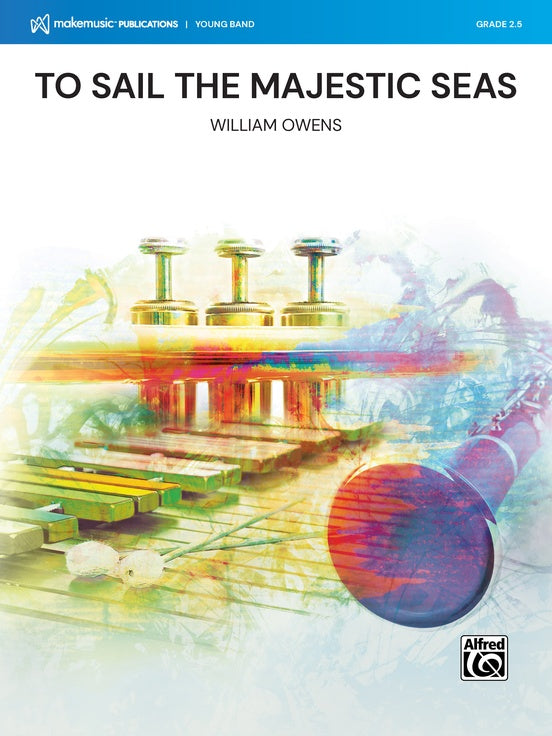 To Sail the Majestic Seas - Concert Band Conductor Score & Parts(Digital Download)