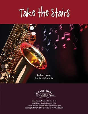 Take the Stairs - Bob Lipton - Grand Mesa Music Score