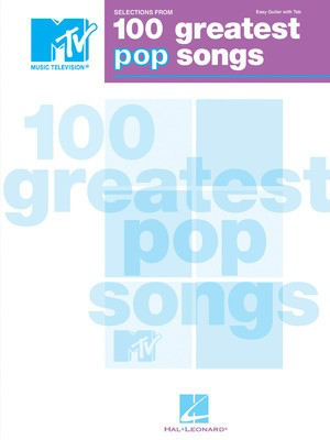 Selections from MTV's 100 Greatest Pop Songs - Easy Guitar Notes/Tab Hal Leonard 702189