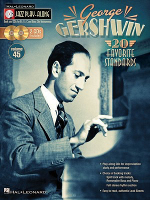 George Gershwin 20 Favorite Standards - Jazz Play-Along Volume 45 - George Gershwin - Bb Instrument|Bass Clef Instrument|C Instrument|Eb Instrument Hal Leonard Lead Sheet /CD