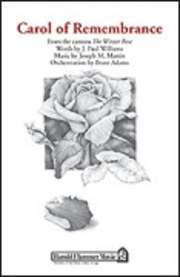 Carol of Remembrance (from The Winter Rose) - J. Paul Williams|Joseph M. Martin - SATB Shawnee Press Choral Score Octavo