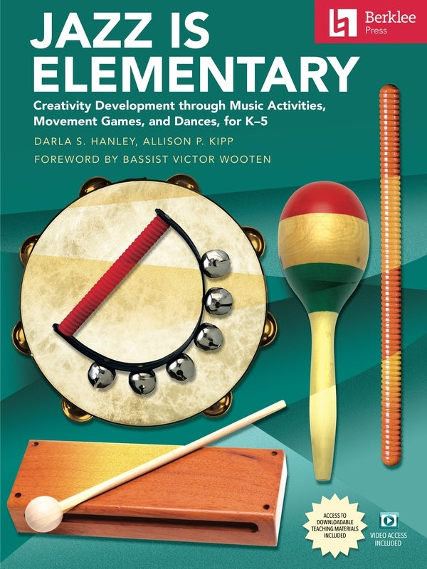 Jazz Is Elementary: Creativity Development for K-5 - Text/Video Access Online Berklee Press 362046