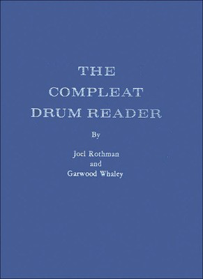 The Compleat Drum Reader - Garwood Whaley|Joel Rothman - Drums Joel Rothman Publications