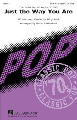 Just the Way You Are - Billy Joel - SATB divisi Paris Rutherford Hal Leonard Choral Score Octavo