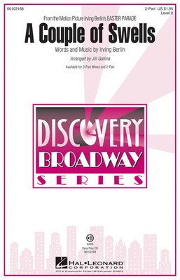 A Couple of Swells - (from Easter Parade) Discovery Level 2 - Irving Berlin - 2-Part Jill Gallina Hal Leonard Choral Score Octavo