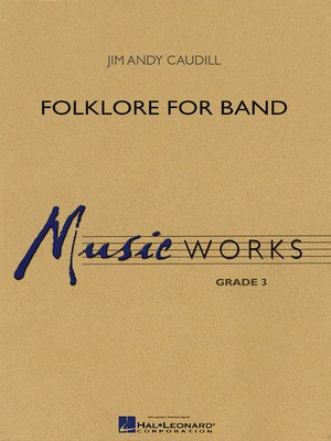 Folklore for Band - Jim Andy Caudill - Hal Leonard Score/Parts