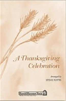 A Thanksgiving Celebration - SATB Steve Potts Shawnee Press Choral Score Octavo