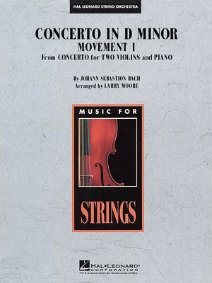 Concerto in D Minor (Movement 1) - (from Concerto for Two Violins and Piano) - Johann Sebastian Bach - Larry Moore Hal Leonard Score/Parts
