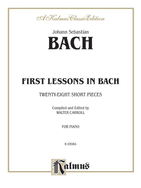 Bach - First Lessons in Bach (Ed. Carroll) - Piano Solo (Digital Download)
