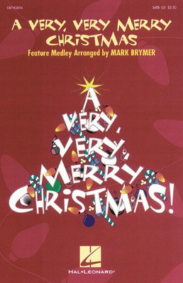 A Very, Very, Merry Christmas (Feature Medley) - SATB Mark Brymer Hal Leonard Choral Score Octavo